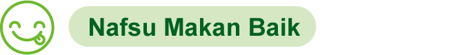 Nafsu Makan Baik